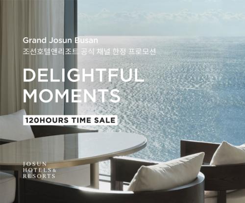 Grand Josun Busan 조선호텔앤리조트 프로모션 DELIGHTFUL MOMENTS